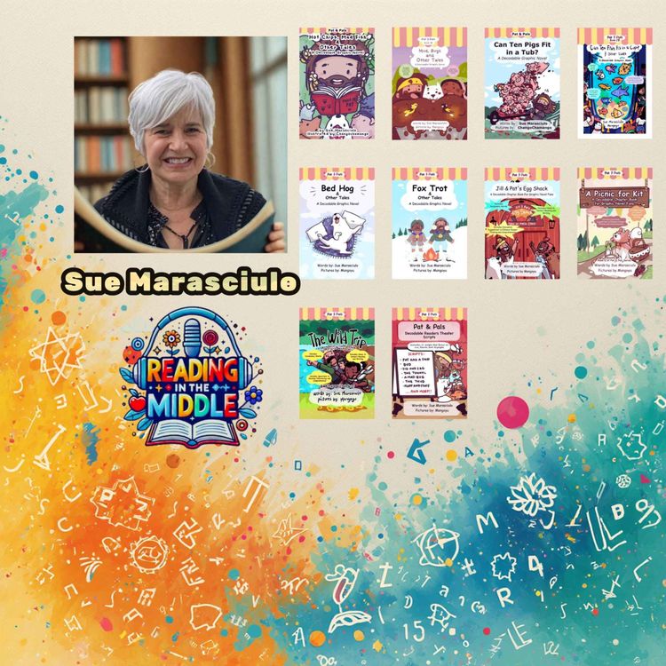 cover art for Decodable Texts, Dyslexia, and Access: A Conversation with Sue Marasciulo