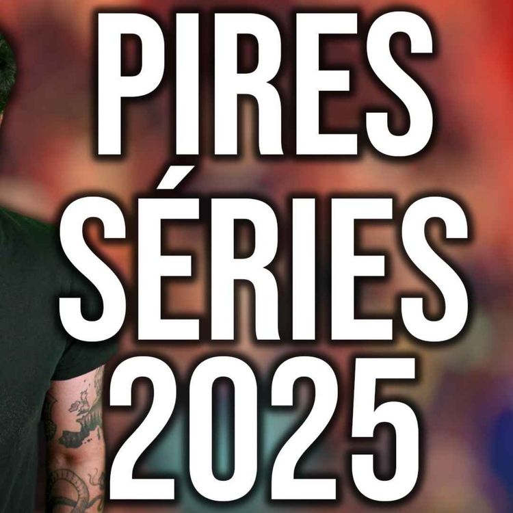 cover art for Les pires séries de 2025 !