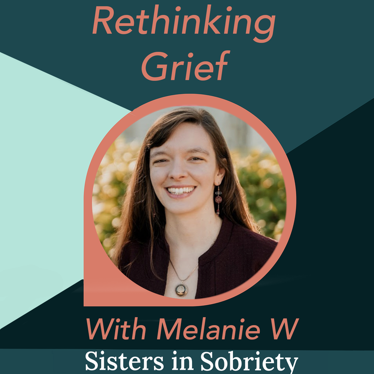 cover art for Rethinking Grief With Melanie W
