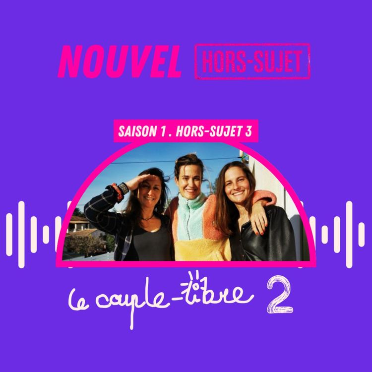 cover art for Hors-sujet 2 -  le couple libre 2/2