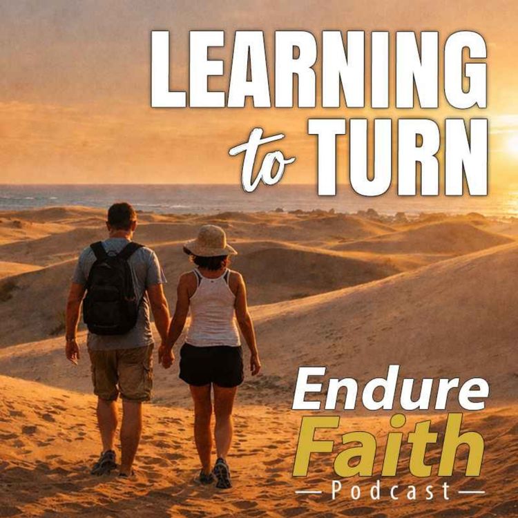 cover art for EndureFaith - Episode 12: When the Path Is Heavier Than It Looked
