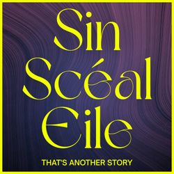 cover art for Sin Scéal Eile