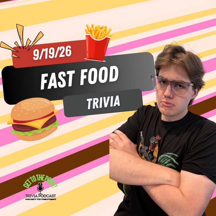 cover art for Ep. 69 - Fast Food Trivia