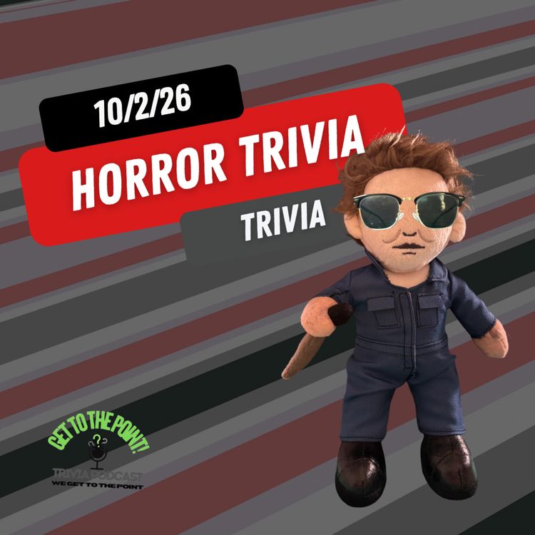 cover art for Ep. 71 - Horror Trivia (Including Sound Trivia)