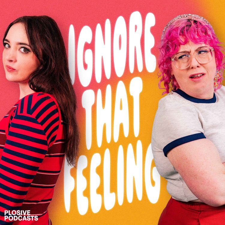 cover art for Ignore That Feeling with Fern Brady and Alison Spittle - Trailer