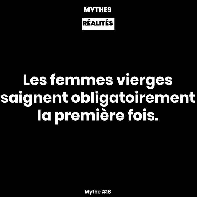 cover art for Mythe #18 — Les femmes vierges saignent obligatoirement la première fois