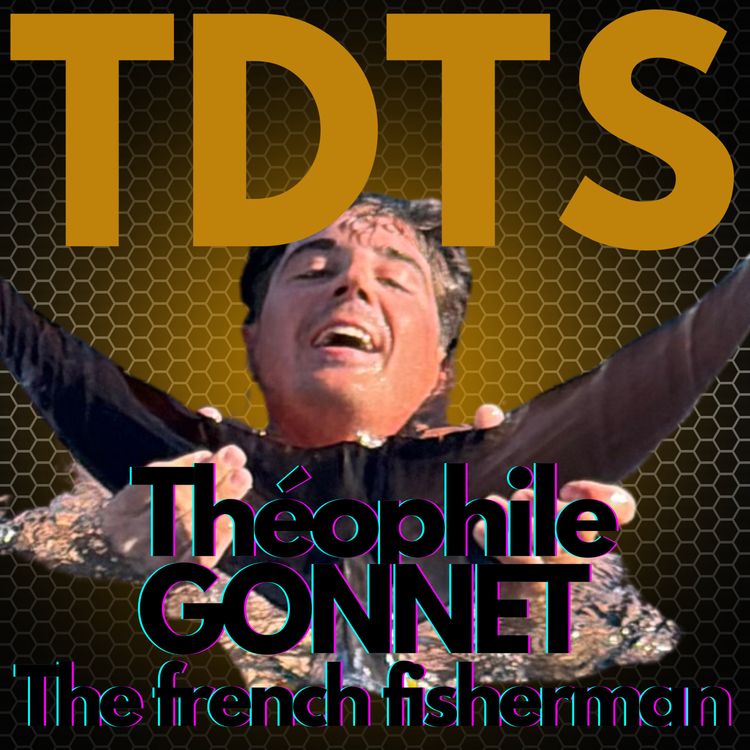 cover art for Théophile GONNET (The French Fisherman) 👉 Objectif NETFLIX