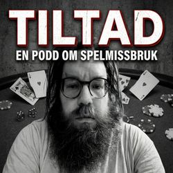 cover art for Tiltad - En podd om spelmissbruk