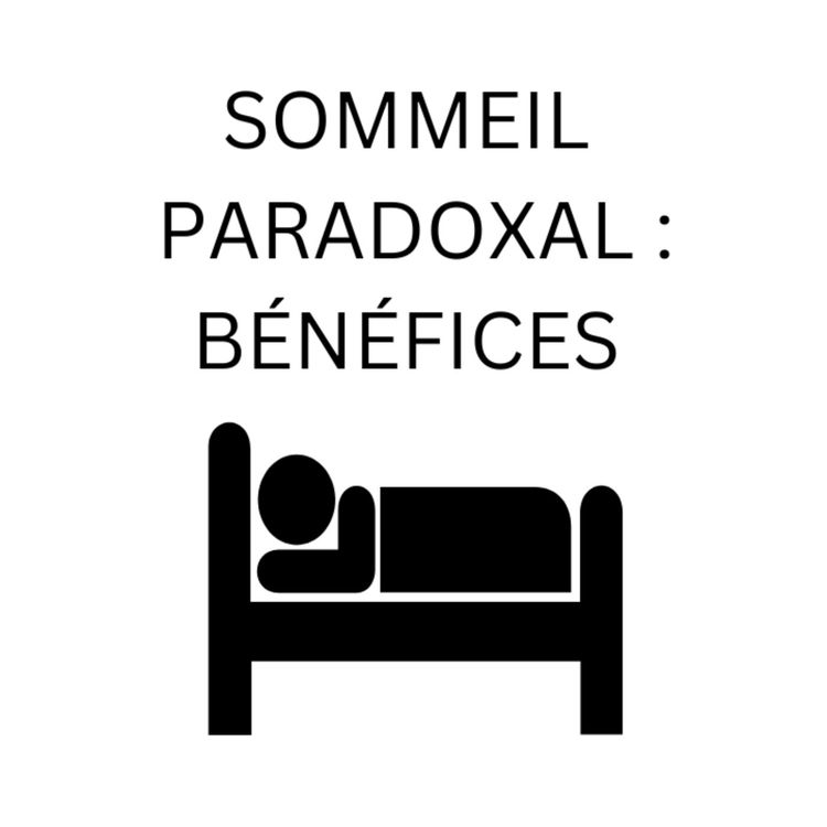 cover art for Les Bénéfices Du Sommeil Paradoxal