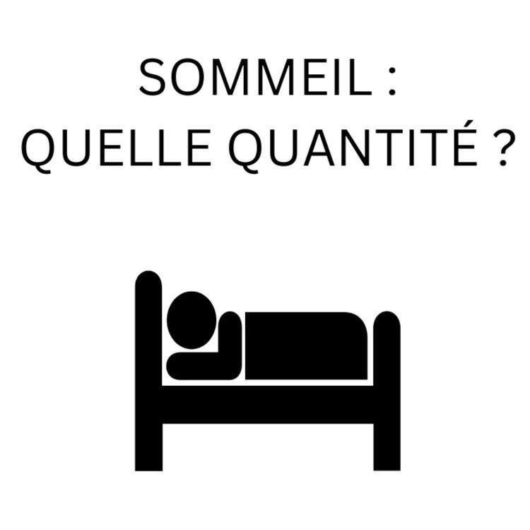 cover art for Quelle Est La Bonne Quantité De Sommeil ?