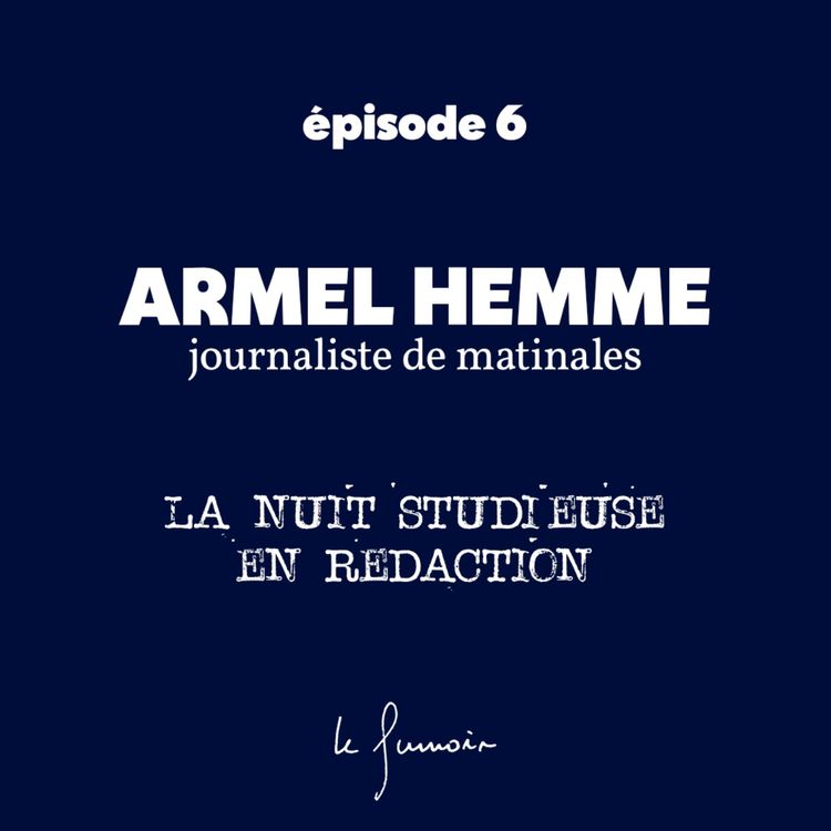 cover art for Armel Hemme : la nuit studieuse en rédaction
