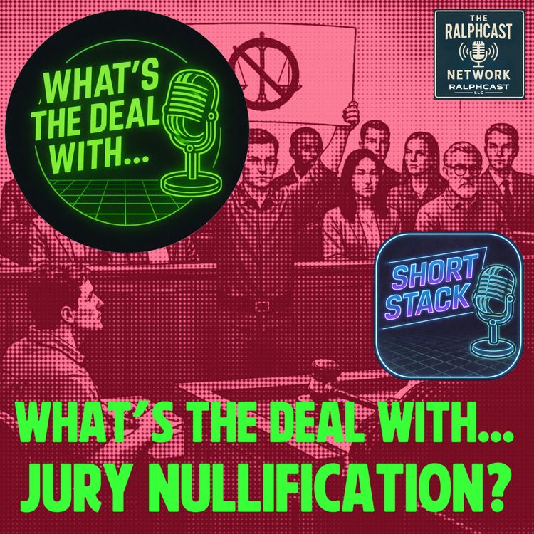 cover art for What's the Deal With... Jury Nullification