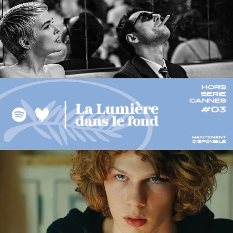 cover art for La lumière dans le fond à Cannes #3 : Émission du 21/05