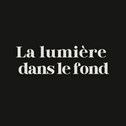 cover art for La Lumière Dans Le Fond