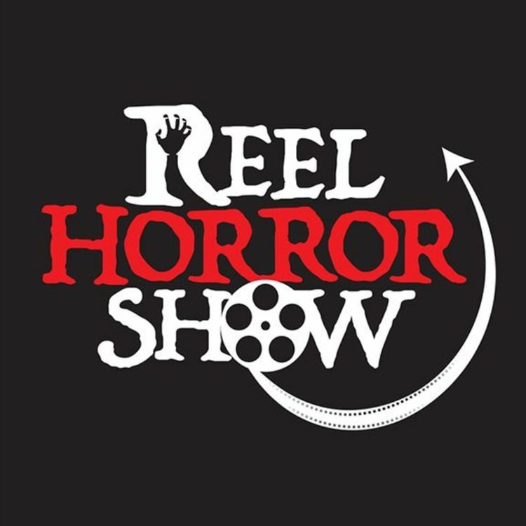 cover art for Reel Horror: Episode 11 - Castle Rock, Suspiria, Halloween, Overlord, The Monster & Much, Much More.