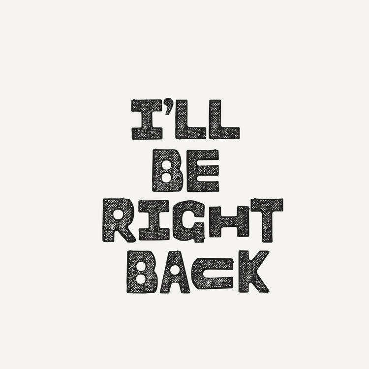 cover art for I'll Be Right Back