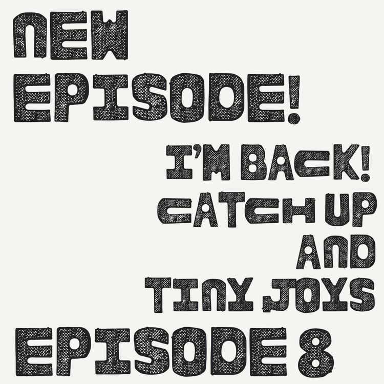 cover art for I'm Back! Catch Up and Tiny Joys