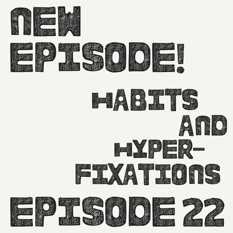 cover art for Habits and Hyperfixations