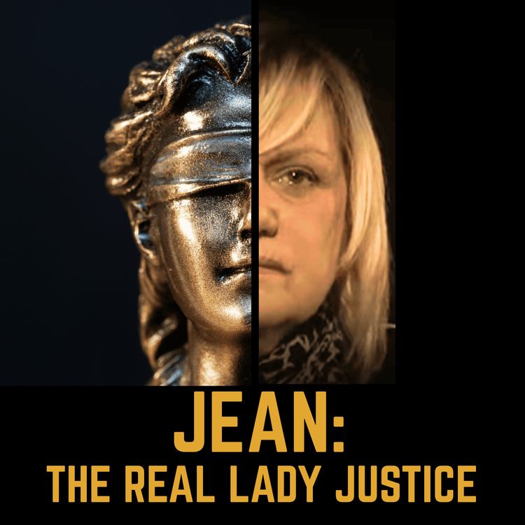 cover art for EP6: Jean - The Real Lady Justice 'Chantel's Law'