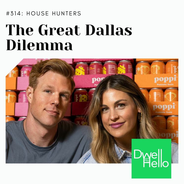 cover art for Dwell Hello #314: The Great Dallas Dilemma
