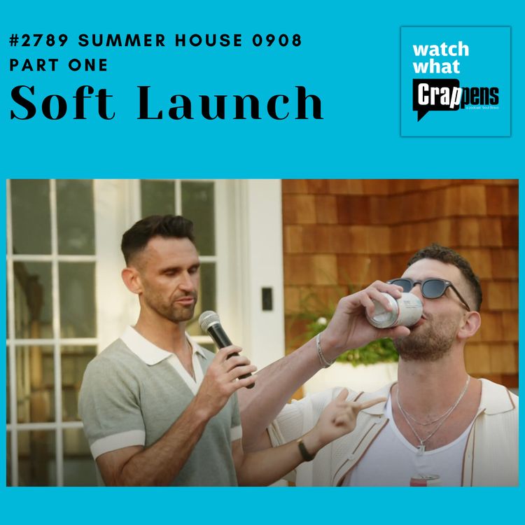 cover art for #2789 Summer House 0908 Part One: Soft Launch