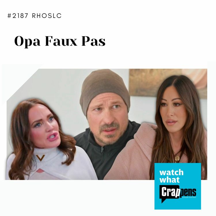 cover art for #2187 RHOSLC: Opa Faux Pas