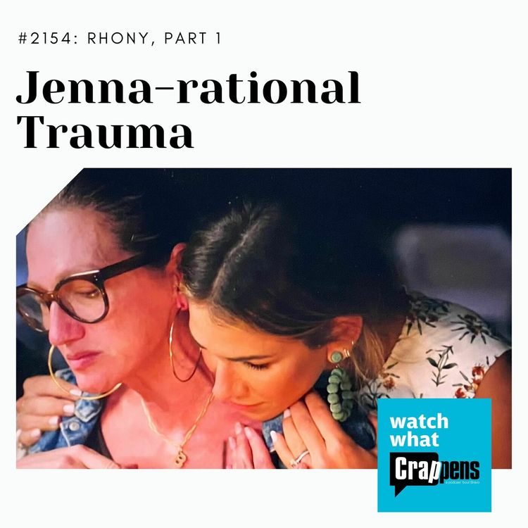 cover art for RHONY Part 1: Jenna-rational Trauma