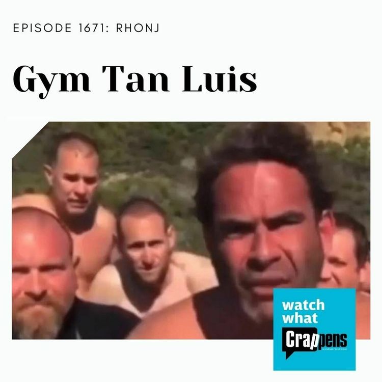 cover art for #1671 RHONJ: Gym Tan Luis