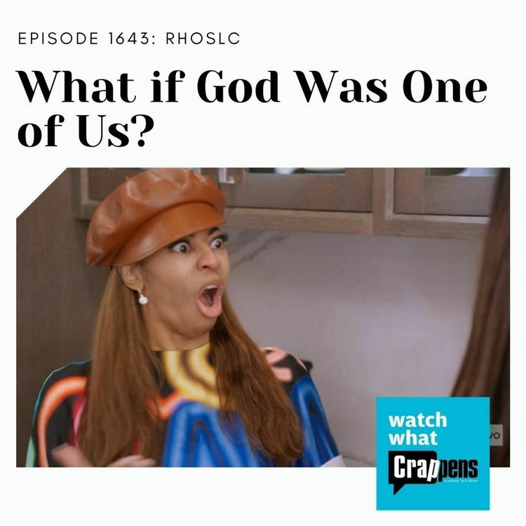 cover art for RHOSLC: What if God Was One of Us?