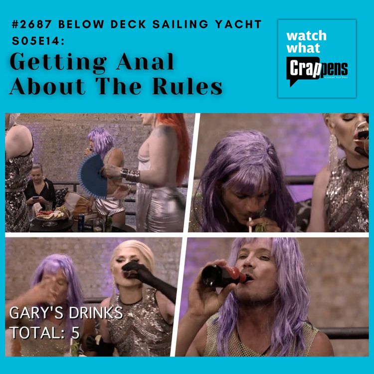 cover art for #2687 Below Deck Sailing Yacht S05E14: Getting Anal About The Rules