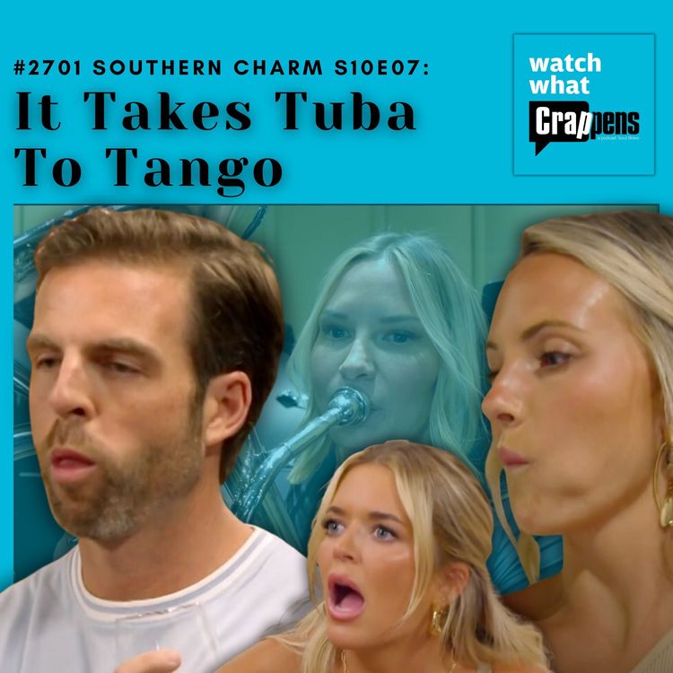 cover art for #2701 Southern Charm S10E07: It Takes Tuba To Tango