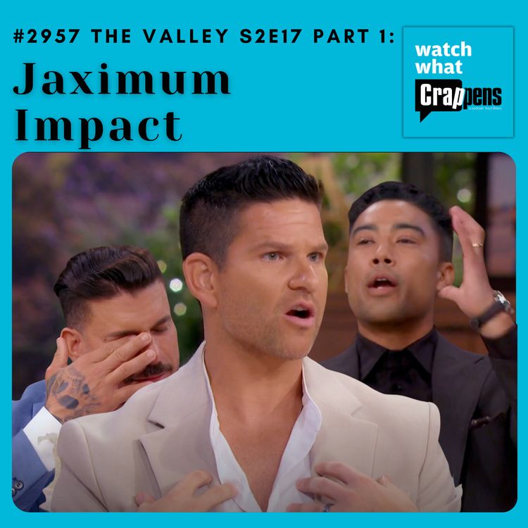 cover art for #2957 The Valley S2E17 Part 1: Jaximum Impact