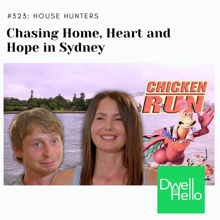 cover art for Dwell Hello 323: Chasing Home, Heart and Hope in Sydney