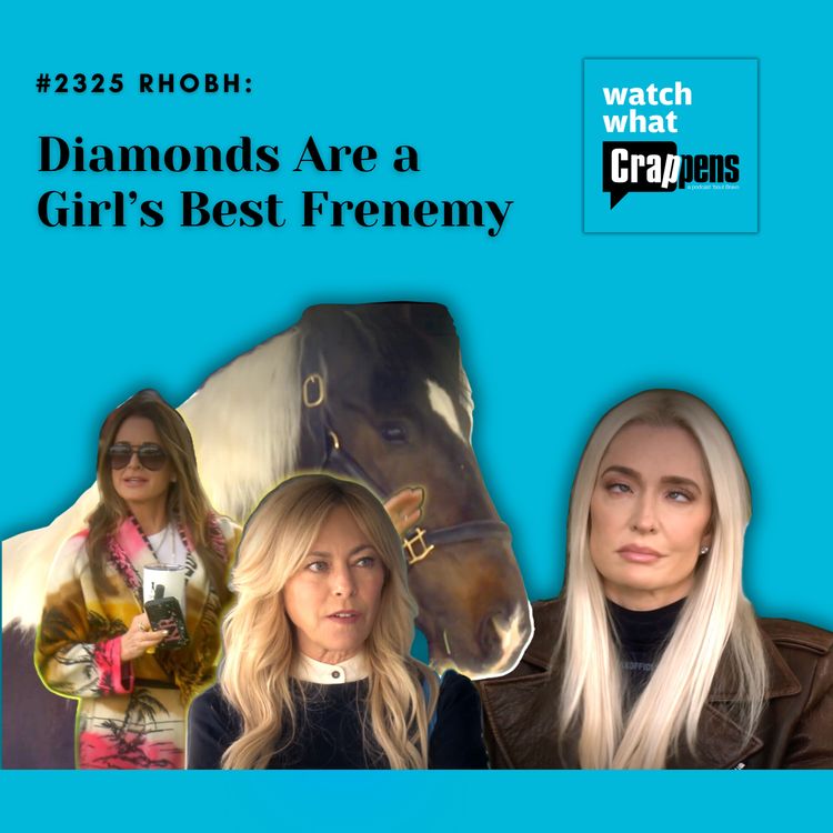 cover art for #2325 RHOBH: Diamonds Are a Girl’s Best Frenemy