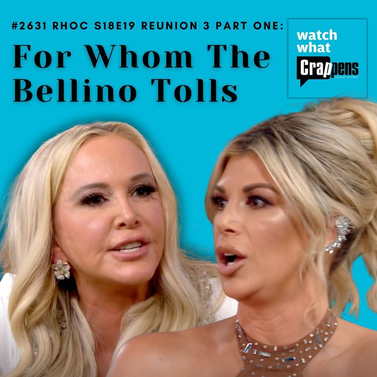 cover art for #2631  RHOC S18E19 Reunion 3 Part One: For Whom The Bellino Tolls