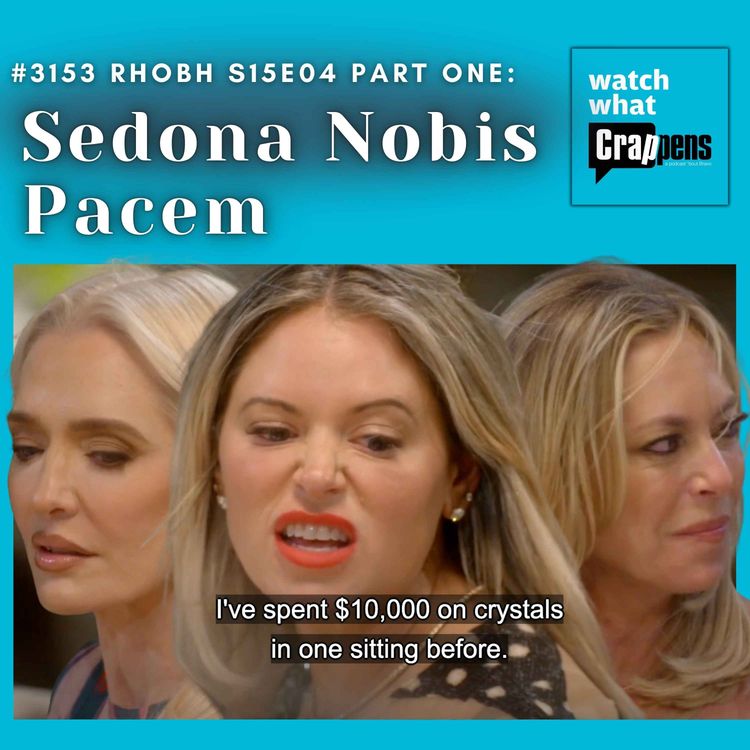 cover art for #3153 RHOBH S15E04 Part One: Sedona Nobis Pacem