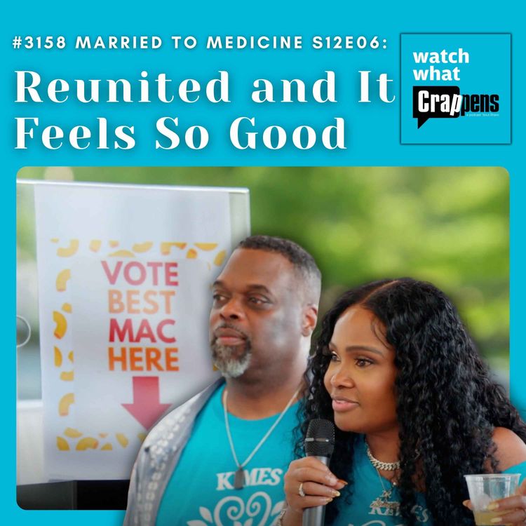 cover art for #3158 Married To Medicine S12E06: Reunited and It Feels So Good