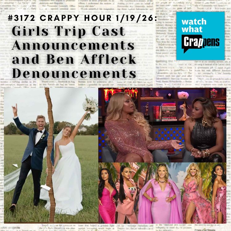 cover art for #3172 Crappy Hour 1/19/26: Girls Trip Cast Announcements and Ben Affleck Denouncements