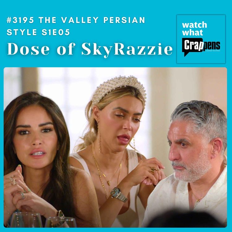 cover art for #3195 The Valley Persian Style S1E05: Dose of SkyRazzie