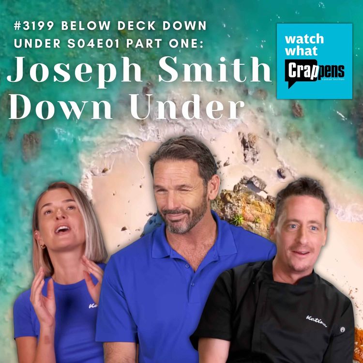 cover art for #3199  Below Deck Down Under S04E01 Part 1: Joseph Smith Down Under