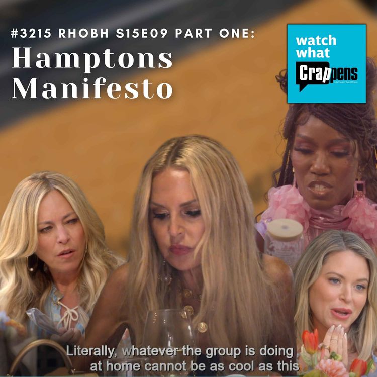 cover art for #3215  RHOBH S15E09 Part One: Hamptons Manifesto