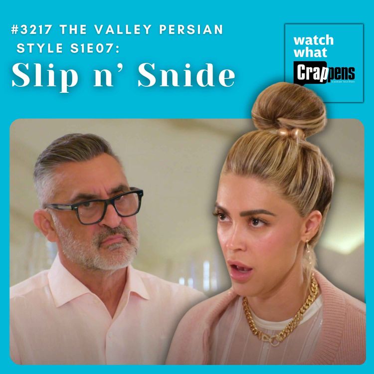 cover art for #3217 The Valley Persian Style S1E07: Slip n’ Snide