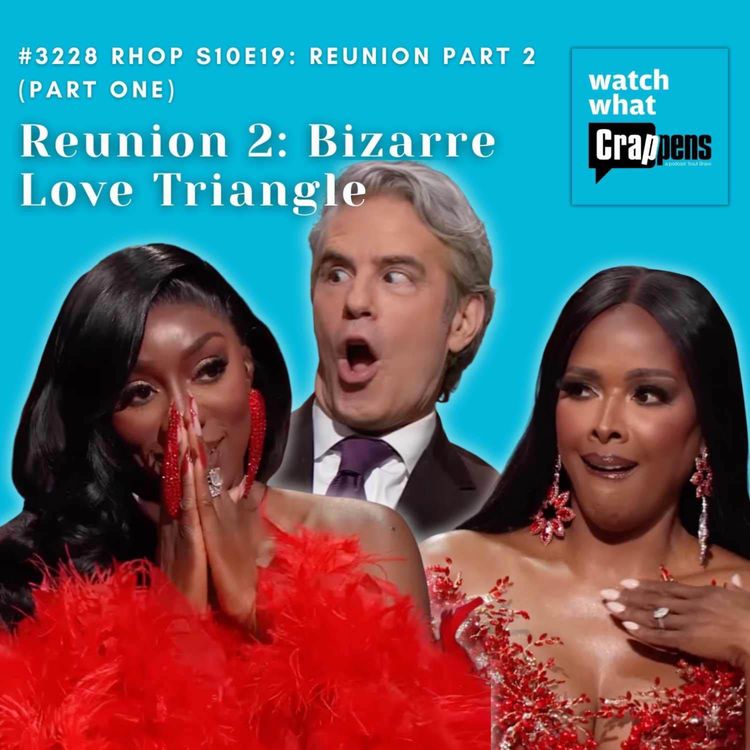 cover art for #3228 RHOP S10E19 Reunion 2: Bizarre Love Triangle (Part 1)