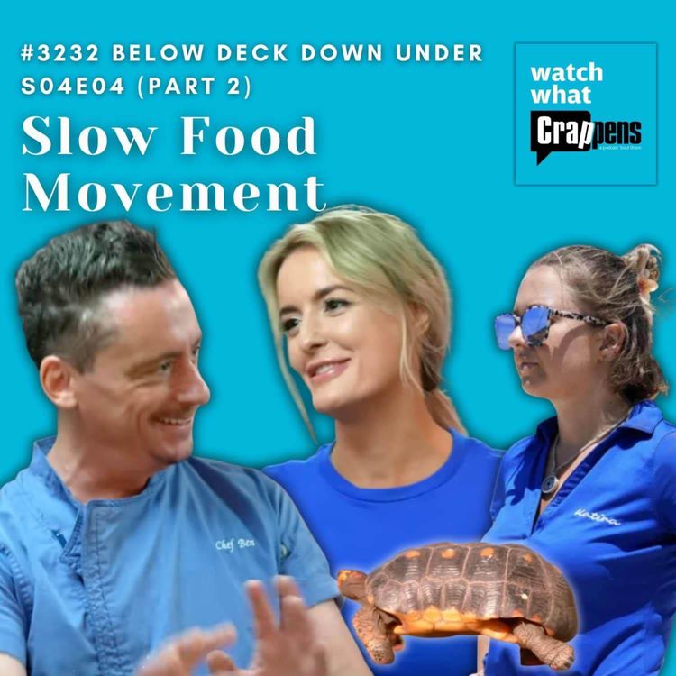 cover art for #3232 Below Deck Down Under S04E04: Slow Food Movement (Part 2)