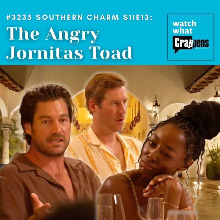 cover art for #3235 Southern Charm S11E13: The Angry Jornitas Toad