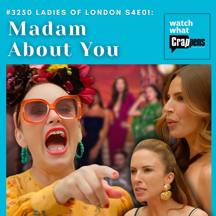 cover art for #3250 Ladies of London S4E01: Madam About You