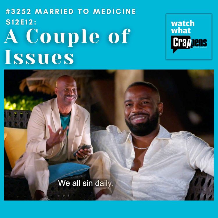cover art for #3252  Married To Medicine S12E12: A Couple of Issues