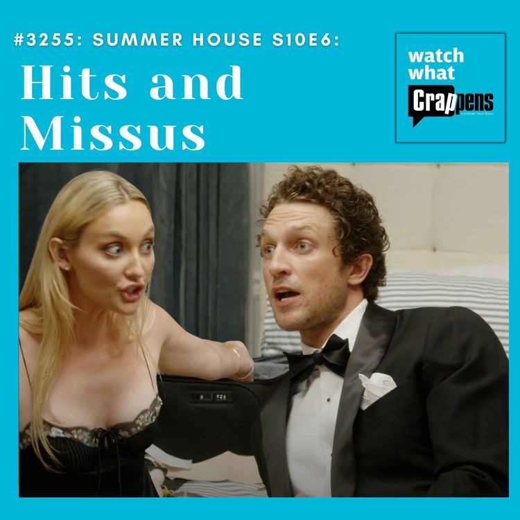 cover art for #3255: Summer House S10E6: Hits and Missus