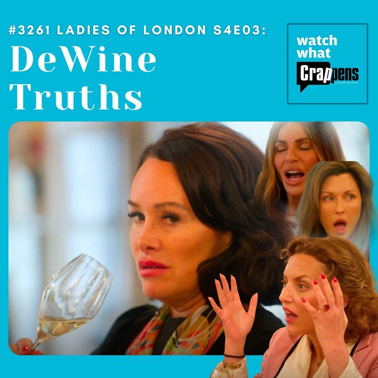 cover art for #3261 Ladies of London S4E03: DeWine  Truths
