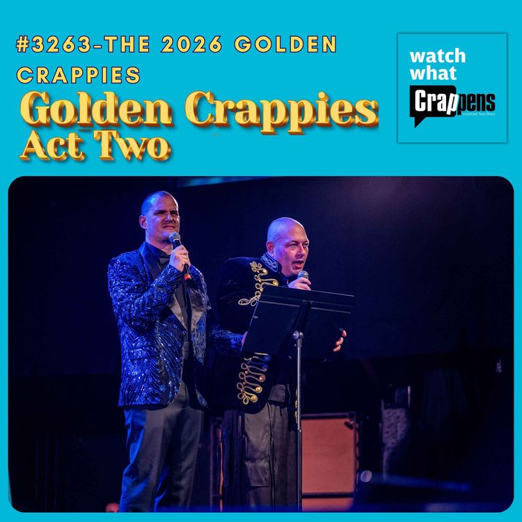 cover art for #3263 THE 2026 GOLDEN CRAPPIES  PART TWO 
